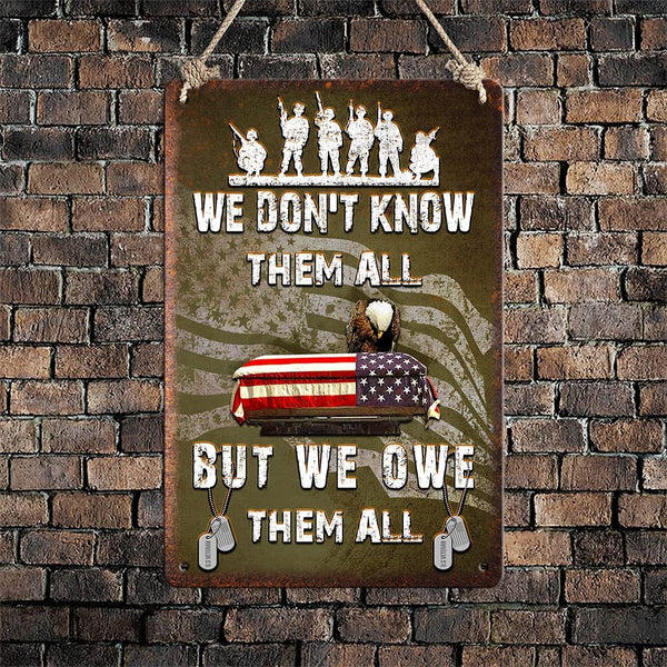 We Don't Know Them All Metal Sign