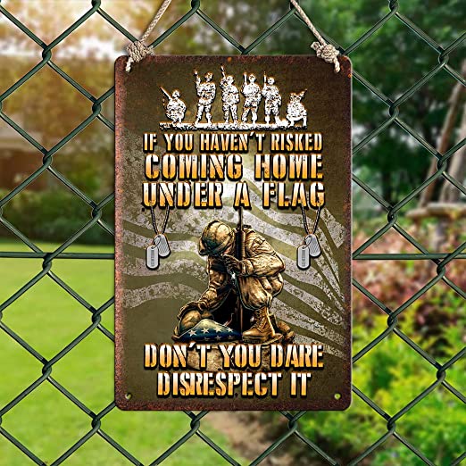 If You Haven't Risked Coming Home Under A Flag Metal Sign